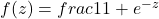 f(z) = frac{1}{1 + e^{-z}}